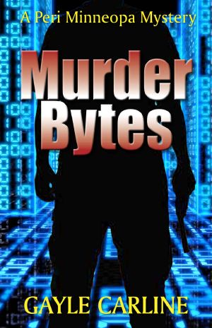 [Peri Minneopa Mystery 05] • Murder Bytes (Peri Minneopa Mysteries Book 5)